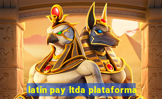 latin pay ltda plataforma